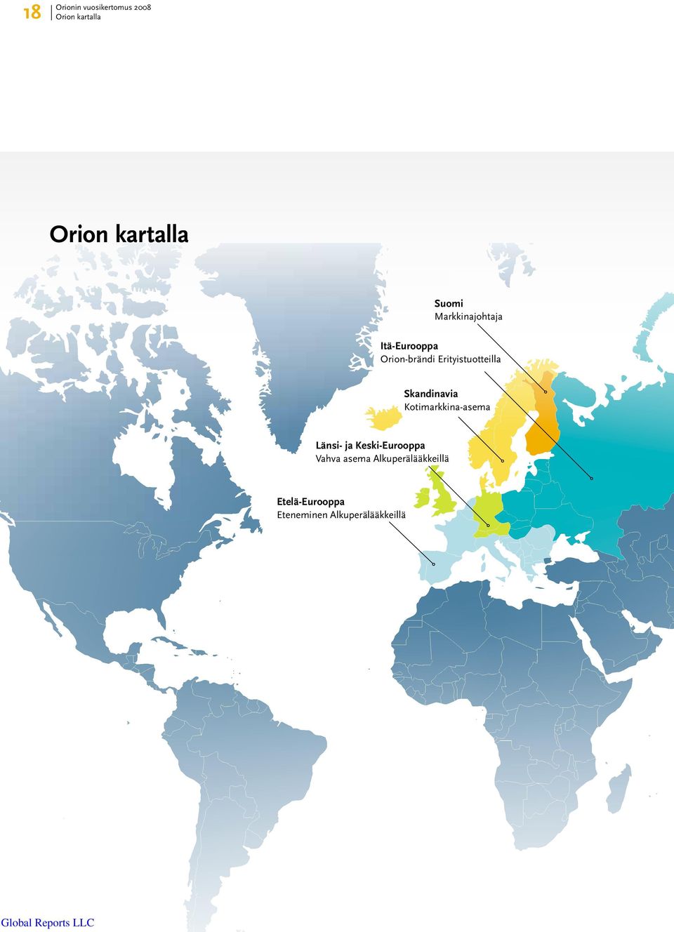 Erityistuotteilla Skandinavia Kotimarkkina-asema Länsi- ja