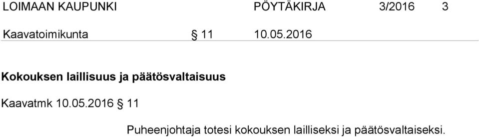 2016 Kokouksen laillisuus ja päätösvaltaisuus