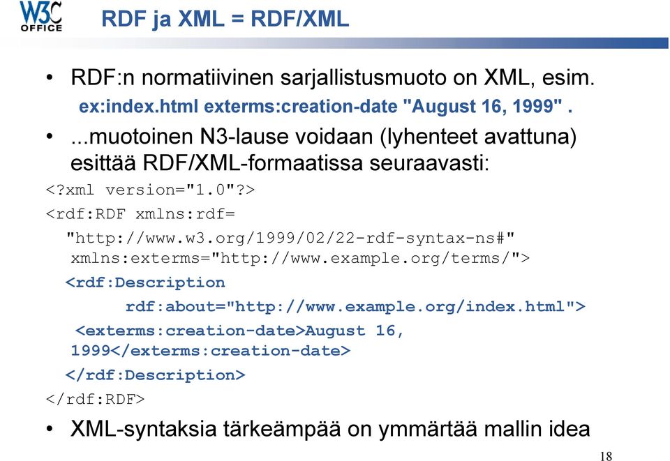 > <rdf:rdf xmlns:rdf= "http://www.w3.org/1999/02/22-rdf-syntax-ns#" xmlns:exterms="http://www.example.