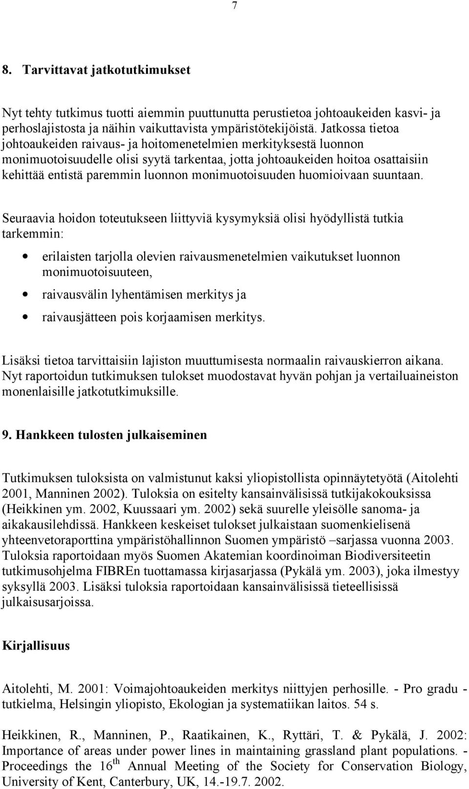 monimuotoisuuden huomioivaan suuntaan.