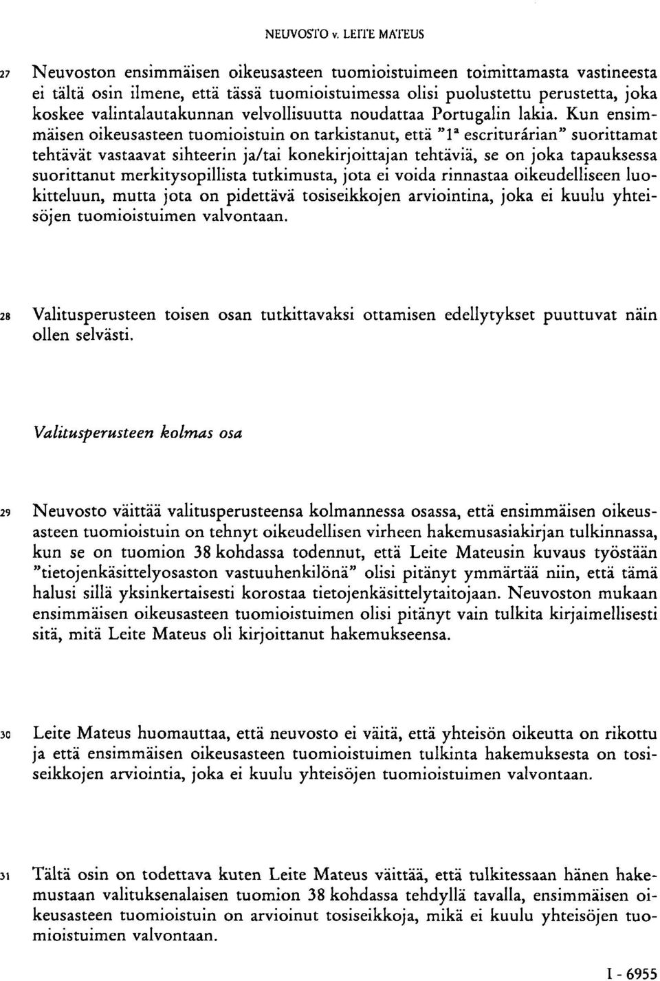 valintalautakunnan velvollisuutta noudattaa Portugalin lakia.