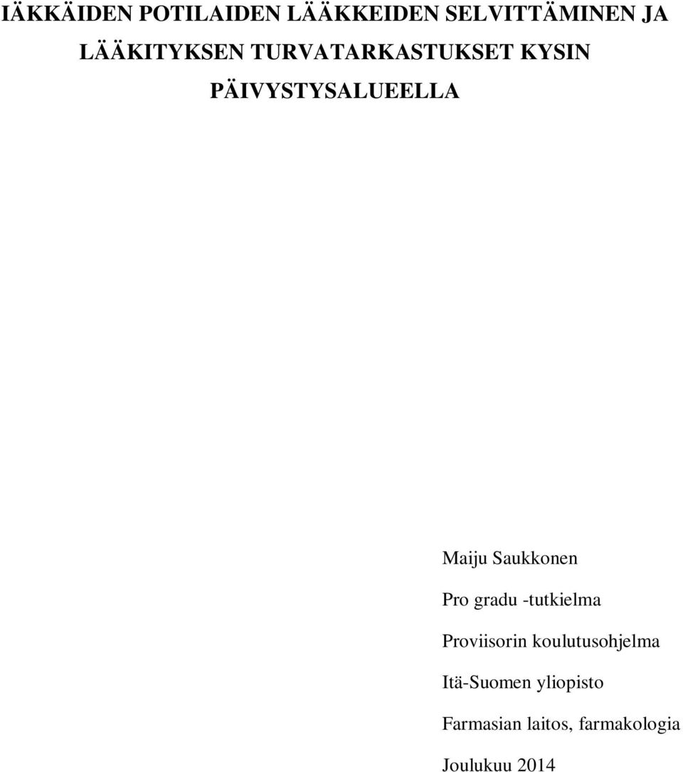 Maiju Saukkonen Pro gradu -tutkielma Proviisorin