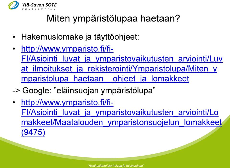 at_ilmoitukset_ja_rekisterointi/ymparistolupa/miten_y mparistolupa_haetaan ohjeet_ja_lomakkeet ->