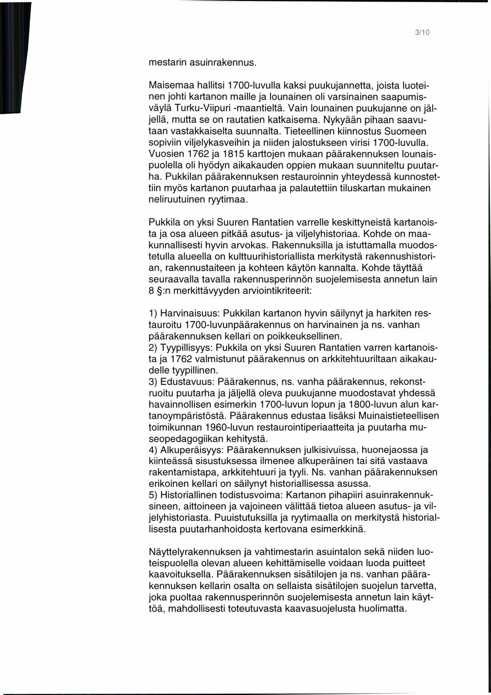 Tieteellinen kiinnostus Suomeen sopiviin viljelykasveihin ja niiden jalostukseen virisi 1700-luvulla.