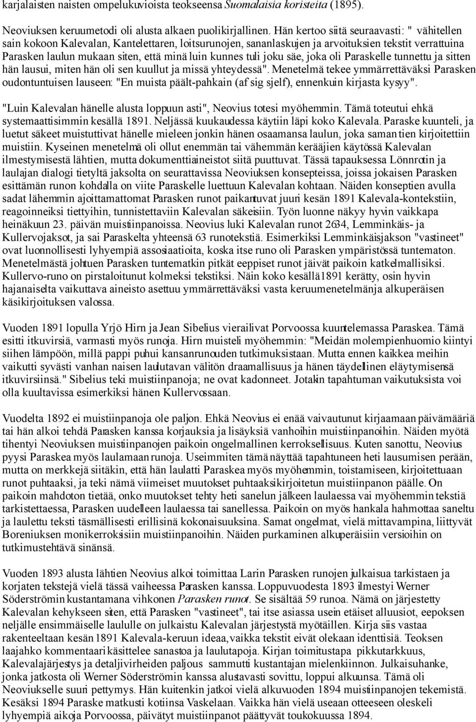 tuli joku säe, joka oli Paraskelle tunnettu ja sitten hän lausui, miten hän oli sen kuullut ja missä yhteydessä".