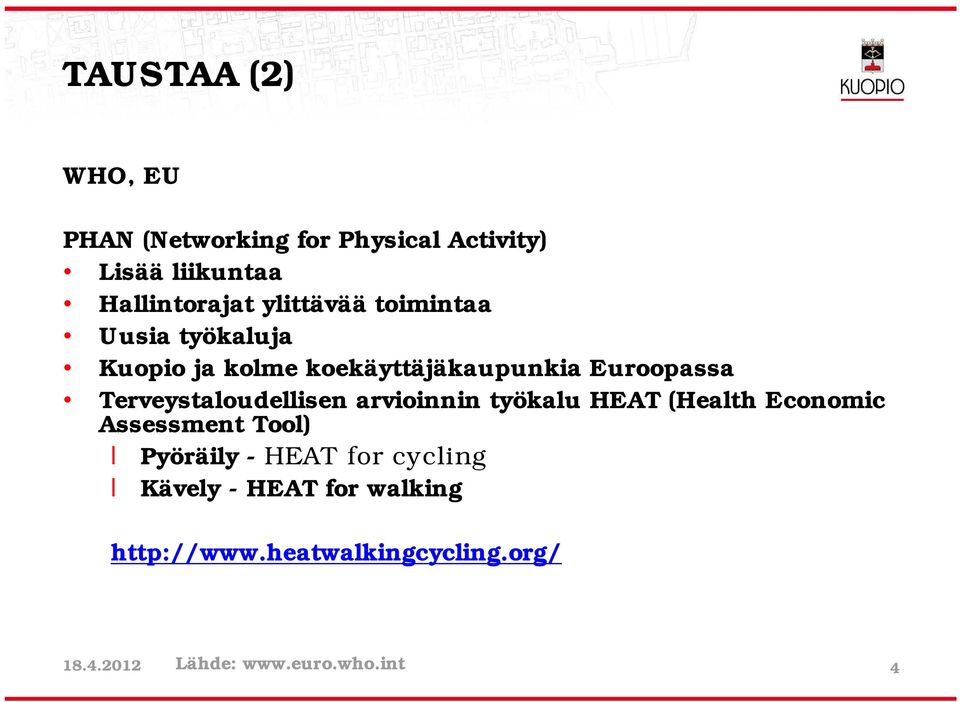 Terveystaloudellisen arvioinnin työkalu HEAT (Health Economic Assessment Tool) l Pyöräily -