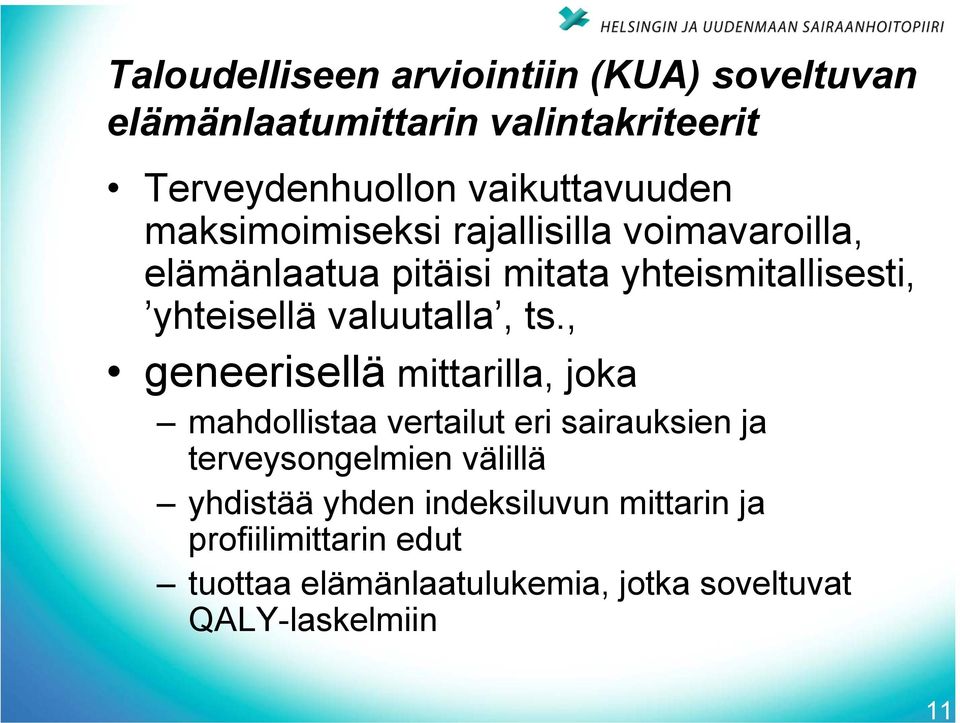 yhteisellä valuutalla, ts.