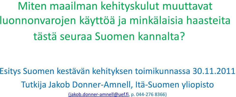 Esitys Suomen kestävän kehityksen toimikunnassa 30.11.