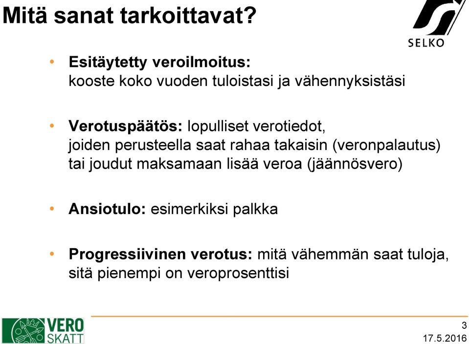 Verotuspäätös: lopulliset verotiedot, joiden perusteella saat rahaa takaisin