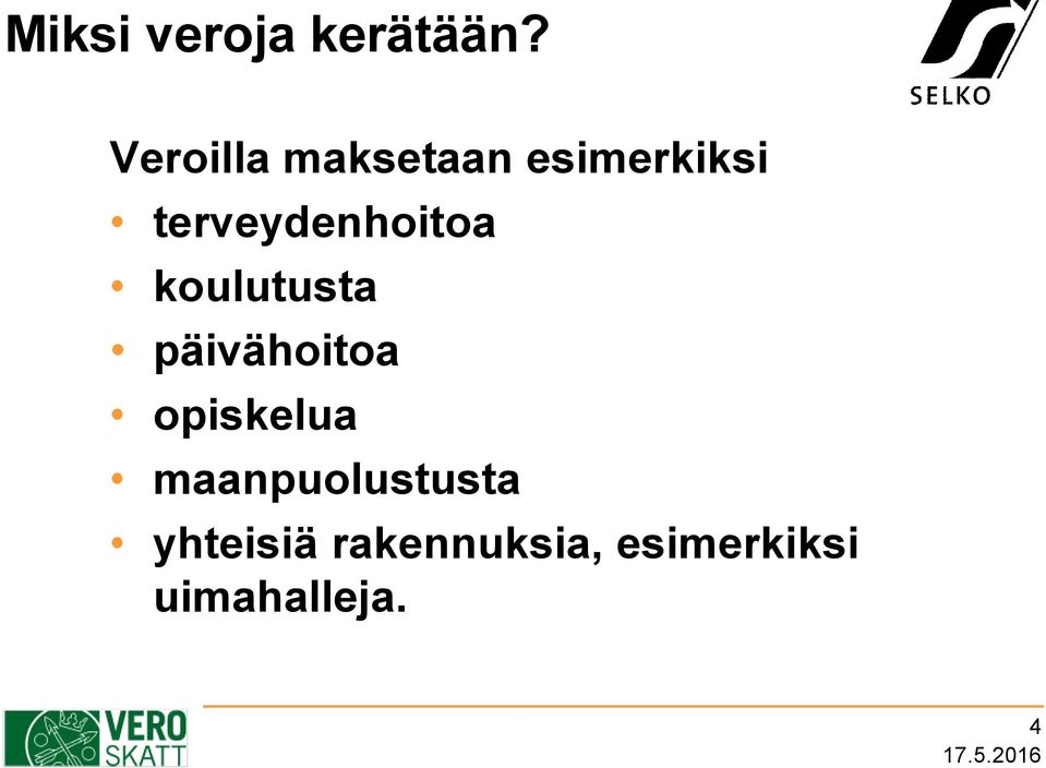 terveydenhoitoa koulutusta päivähoitoa