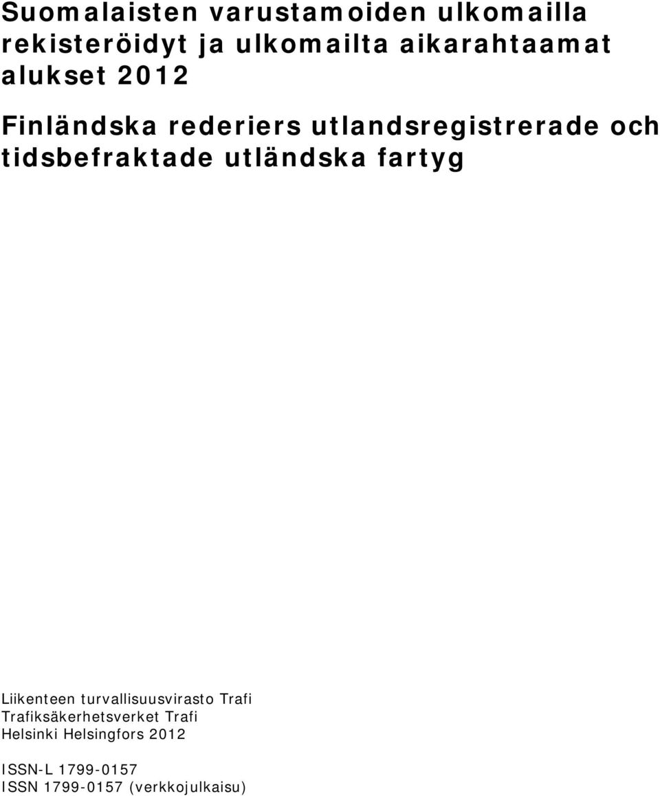 tidsbefraktade utländska fartyg Liikenteen turvallisuusvirasto Trafi