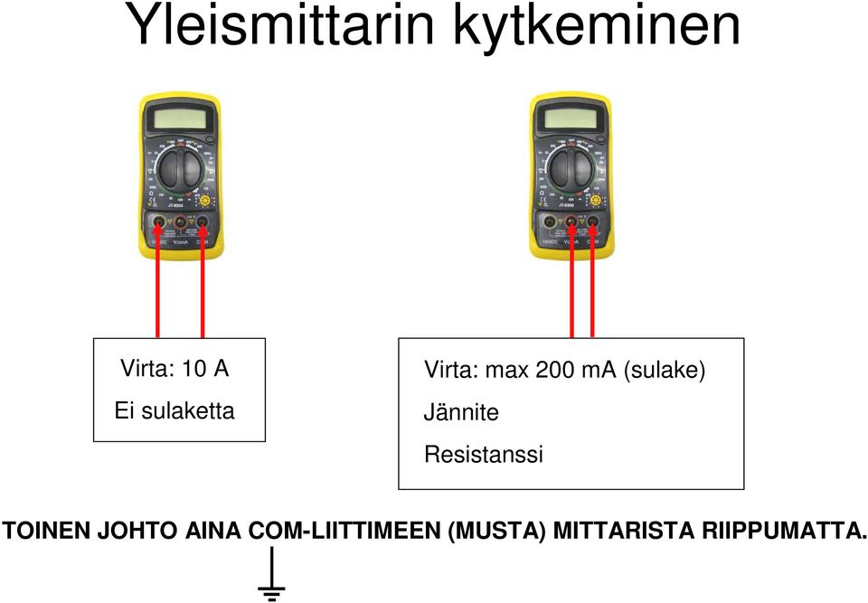 Jännite Resistanssi TOINEN JOHTO AINA