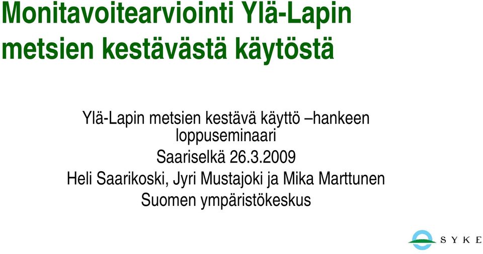 loppuseminaari Saariselkä 26.3.