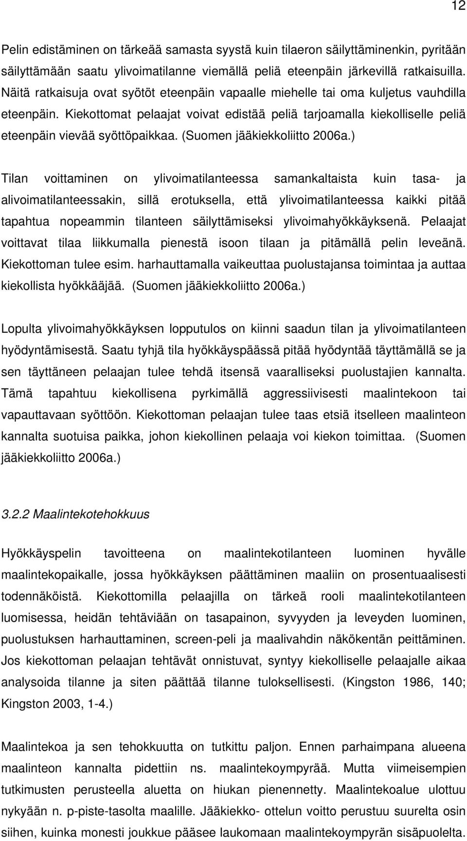 (Suomen jääkiekkoliitto 2006a.