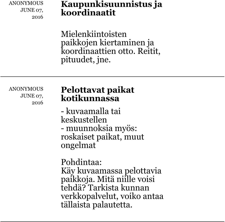 Pelottavat paikat kotikunnassa - kuvaamalla tai keskustellen - muunnoksia myös: roskaiset