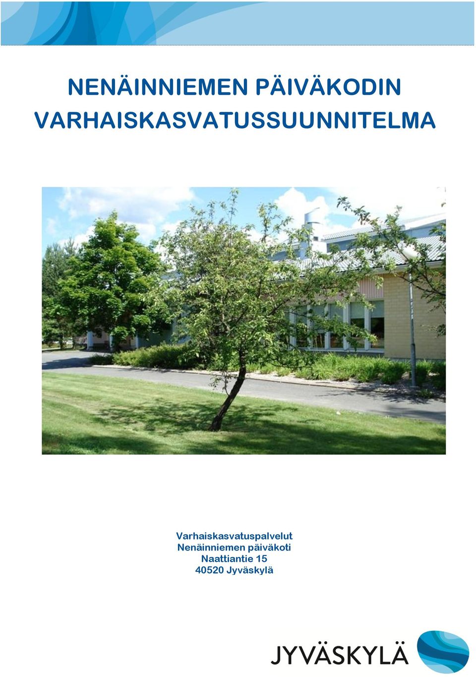 Varhaiskasvatuspalvelut Nenäinniemen