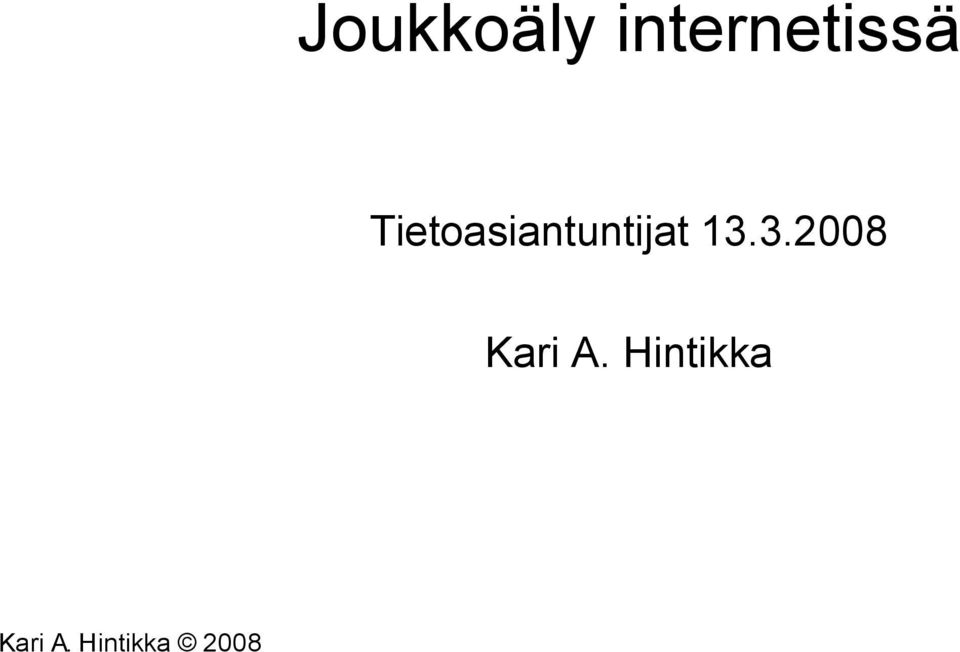 3.2008 Kari A.
