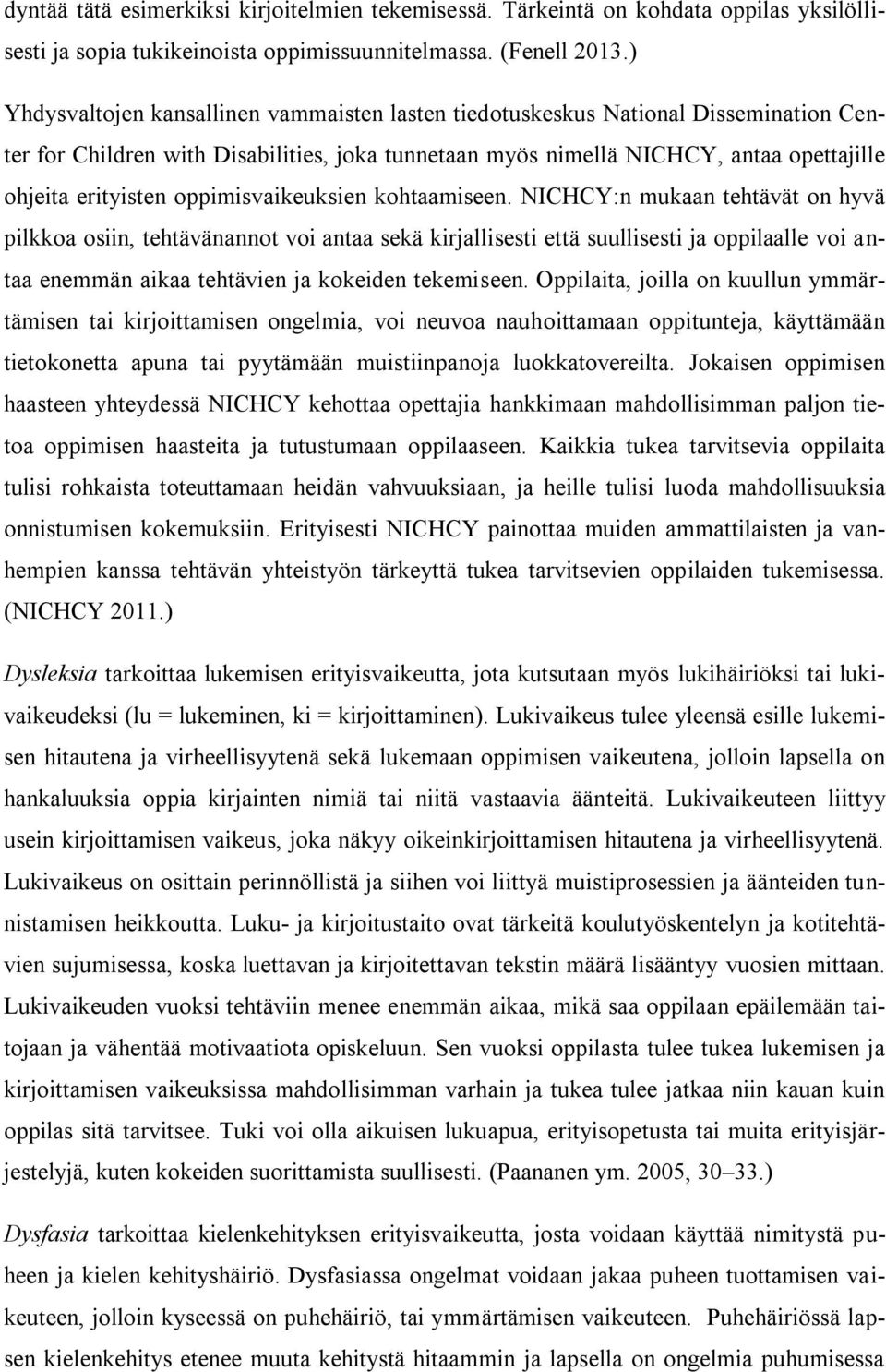 oppimisvaikeuksien kohtaamiseen.
