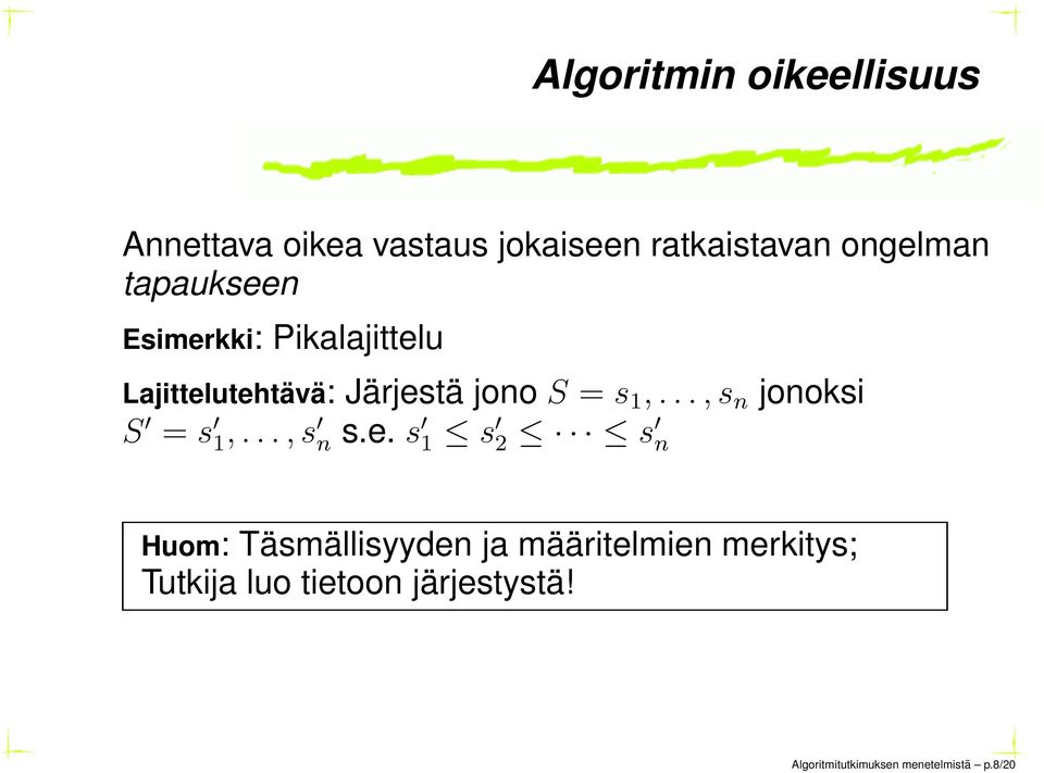 .., s n jonoksi S = s 1,..., s n s.e.