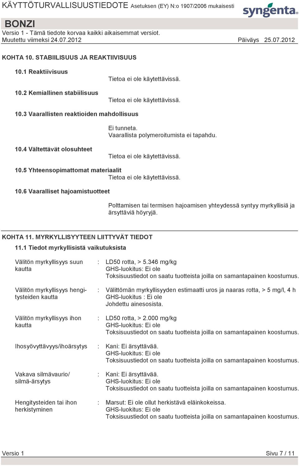 KOHTA 11. MYRKYLLISYYTEEN LIITTYVÄT TIEDOT 11.