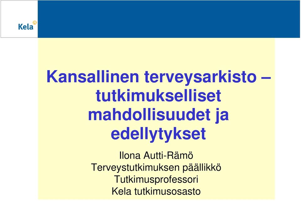 edellytykset Ilona Autti-Rämö