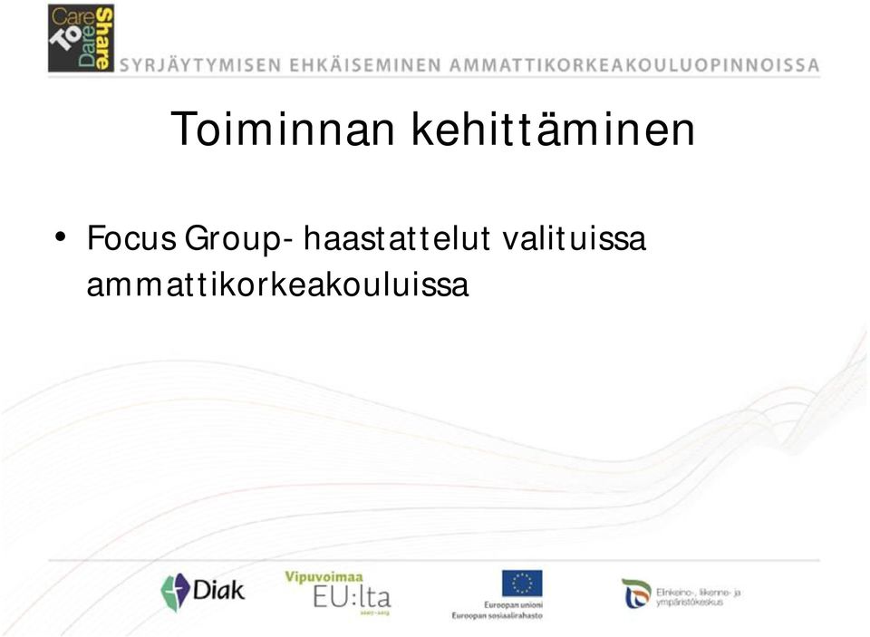 Group- haastattelut