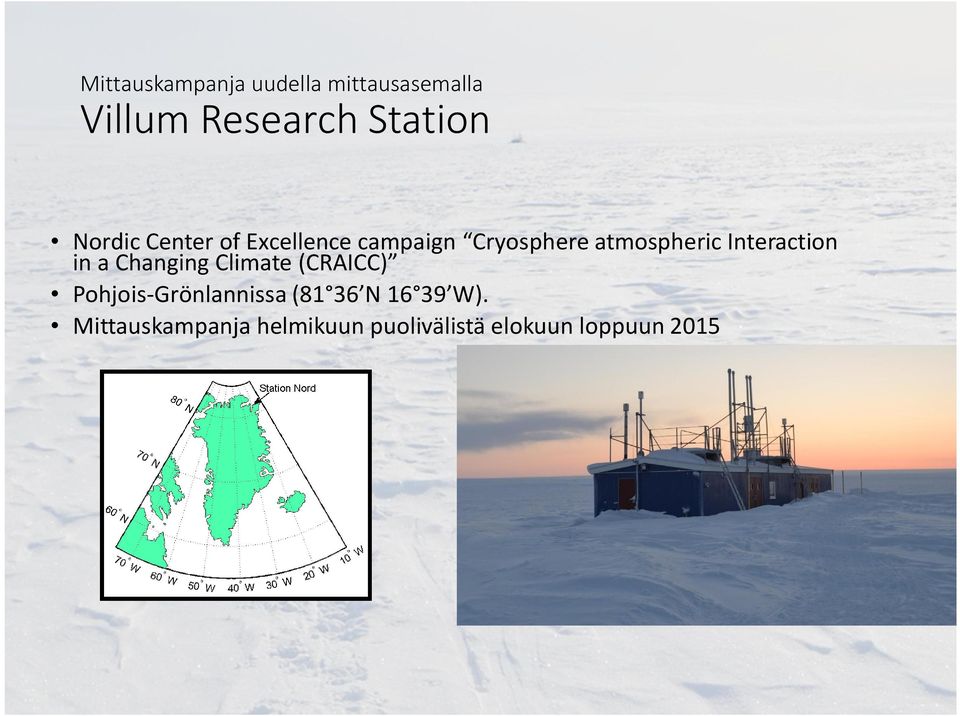 Interaction in a Changing Climate (CRAICC) Pohjois-Grönlannissa