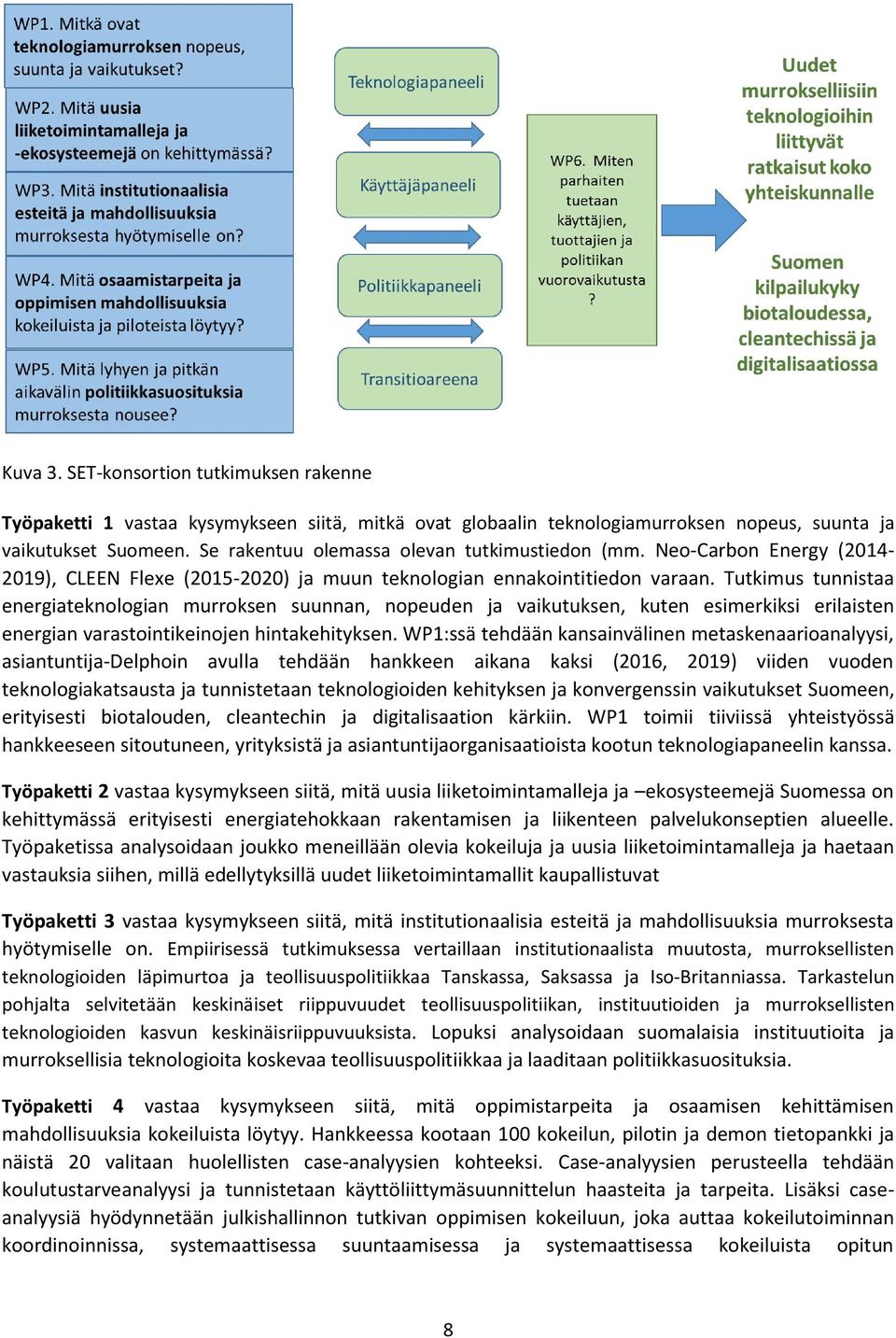 Tutkimus tunnistaa energiateknologian murroksen suunnan, nopeuden ja vaikutuksen, kuten esimerkiksi erilaisten energian varastointikeinojen hintakehityksen.
