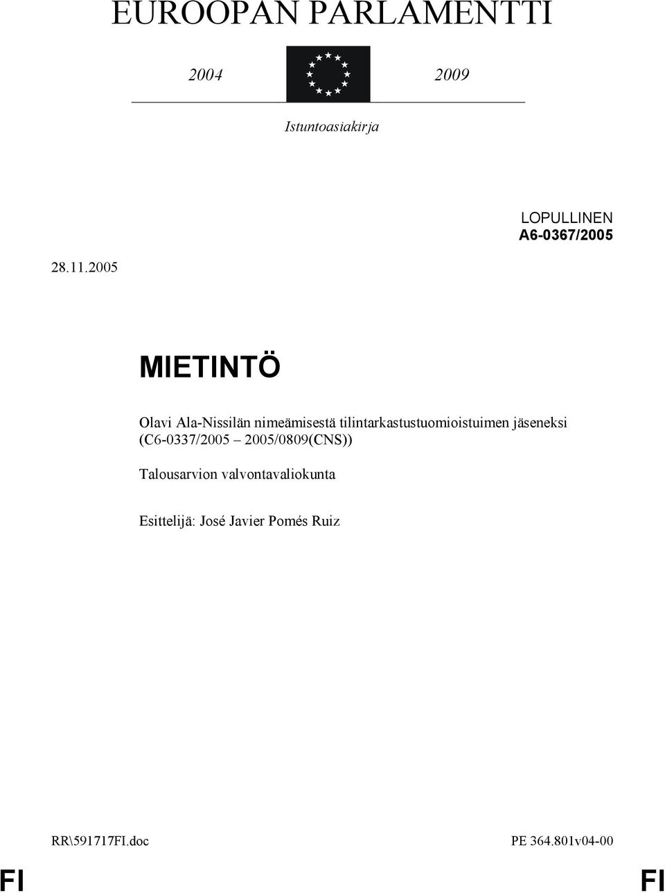 2005 MIETINTÖ Olavi Ala-Nissilän nimeämisestä