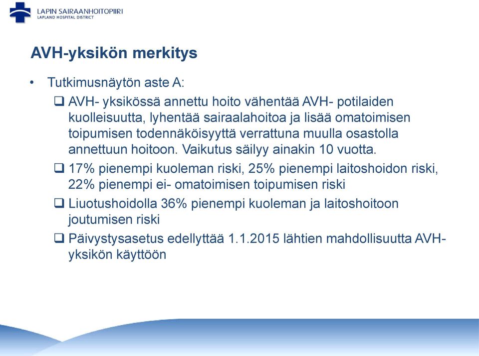 Vaikutus säilyy ainakin 10 vuotta.