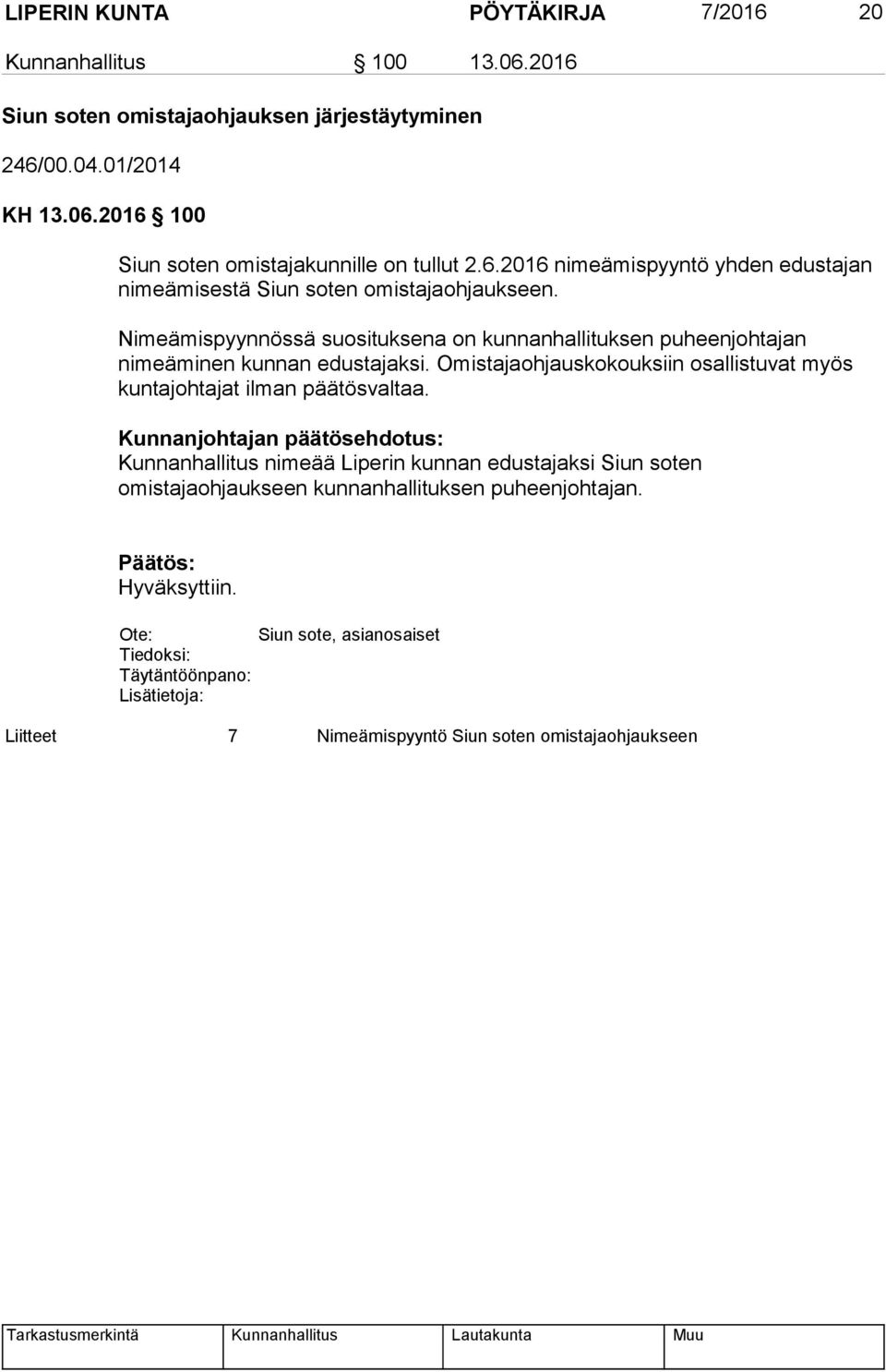 Omistajaohjauskokouksiin osallistuvat myös kuntajohtajat ilman päätösvaltaa.