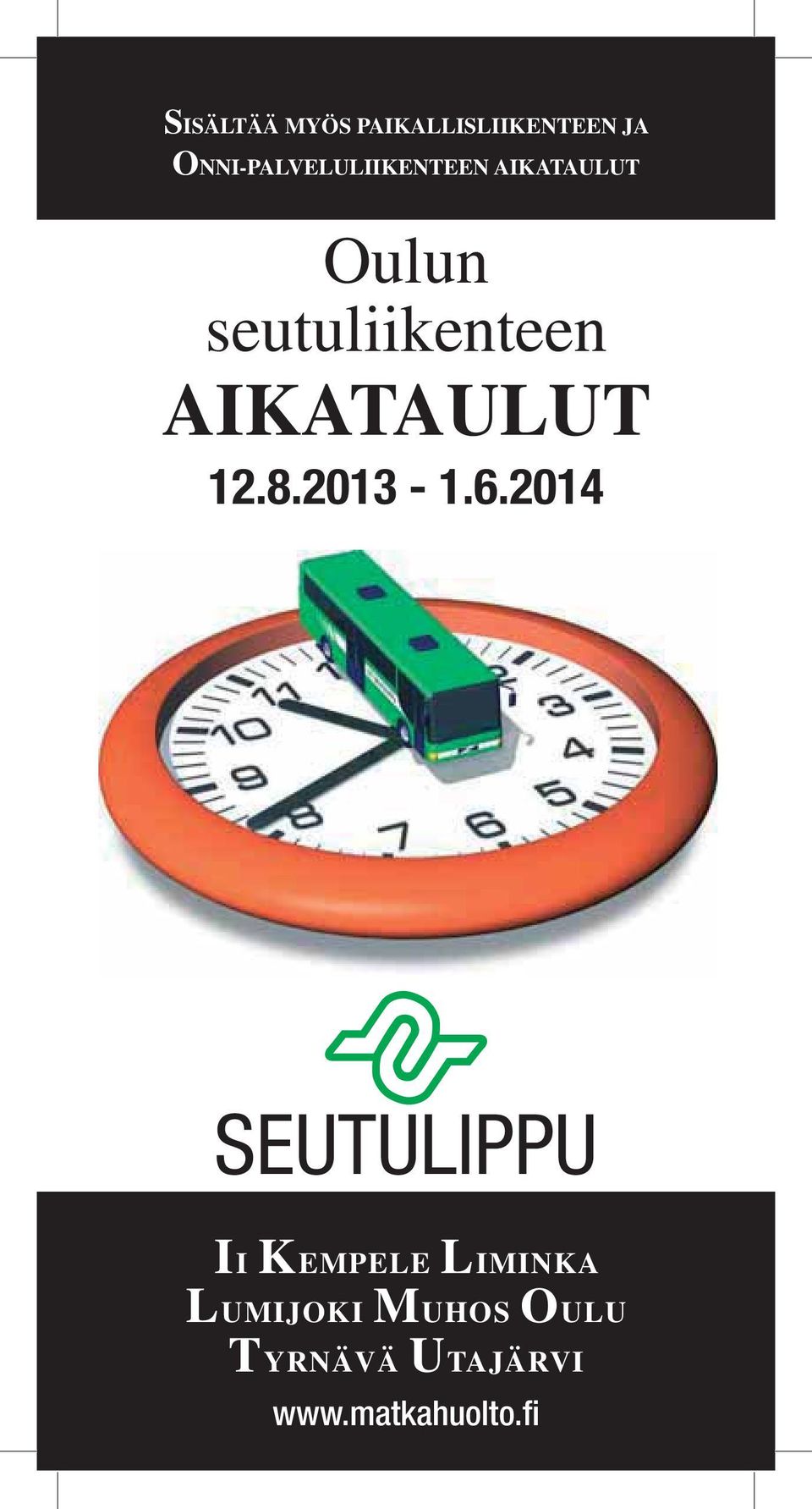 seutuliikenteen AIKATAULUT 12.8.2013-1.6.