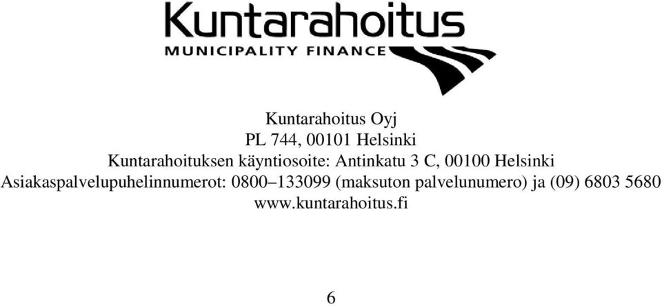 Helsinki Asiakaspalvelupuhelinnumerot: 0800 133099