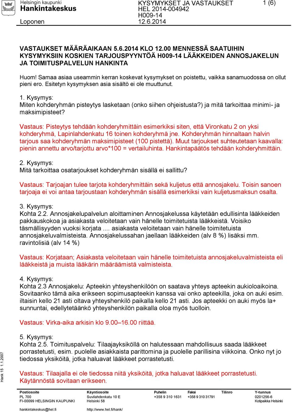 Kysymys: Miten kohderyhmän pisteytys lasketaan (onko siihen ohjeistusta?) ja mitä tarkoittaa minimi- ja maksimipisteet?