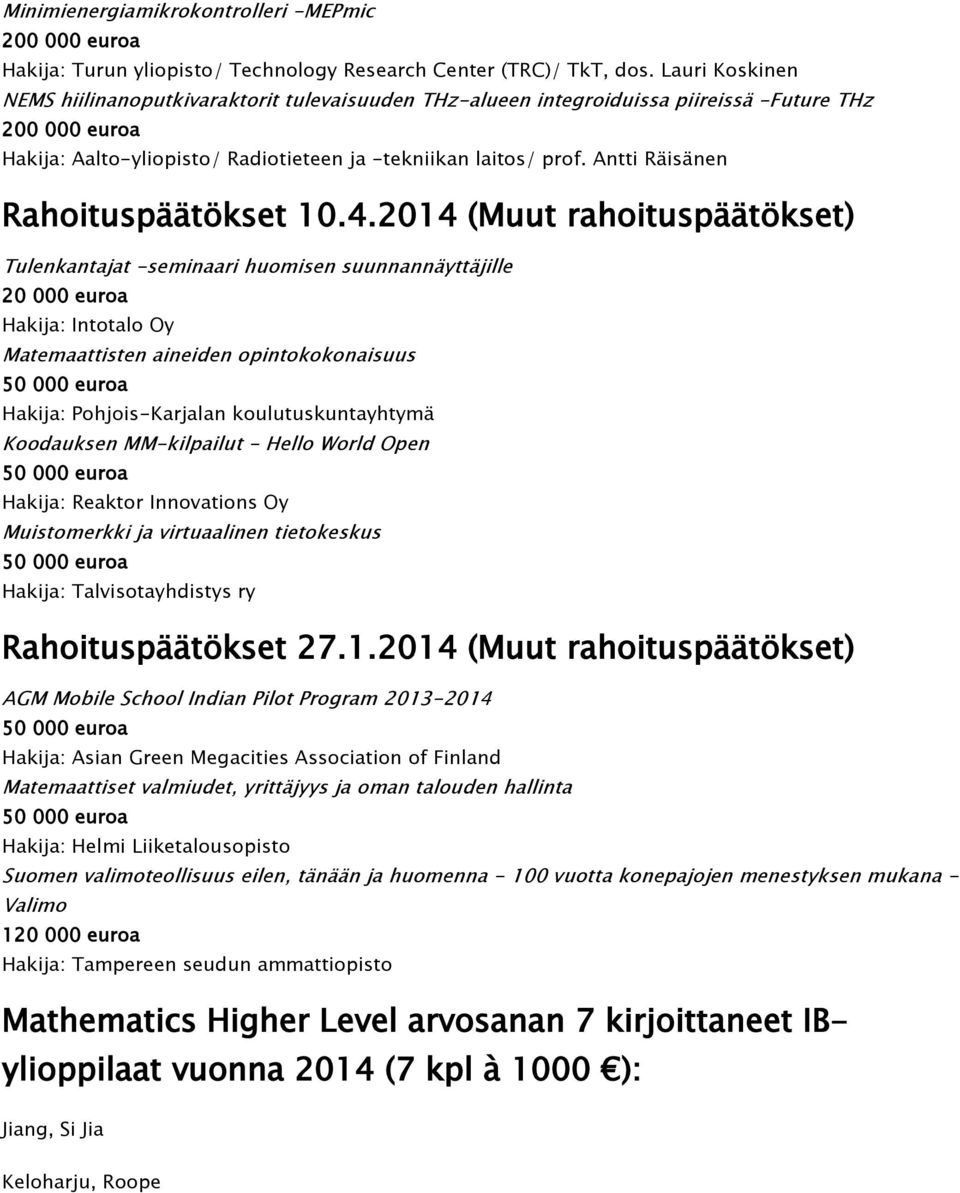 Antti Räisänen Rahoituspäätökset 10.4.