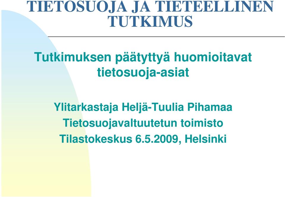 tietosuoja-asiat Ylitarkastaja Heljä-Tuulia