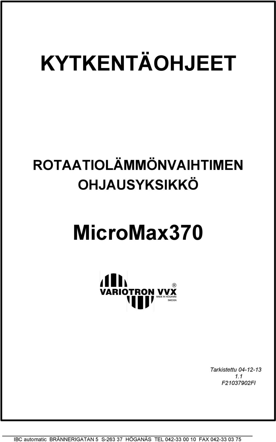 OHJAUSYKSIKKÖ MicroMax370