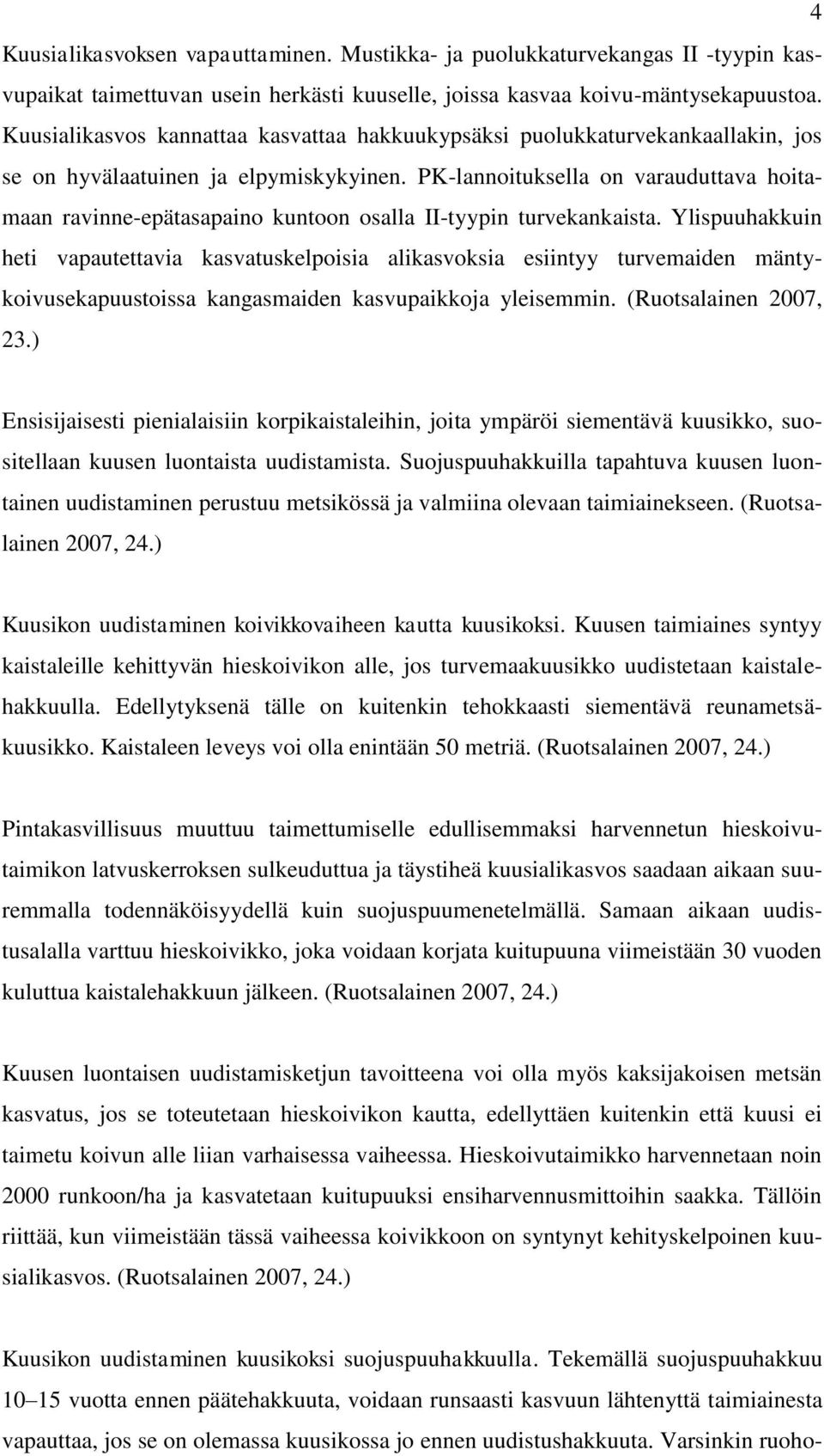 PK-lannoituksella on varauduttava hoitamaan ravinne-epätasapaino kuntoon osalla II-tyypin turvekankaista.