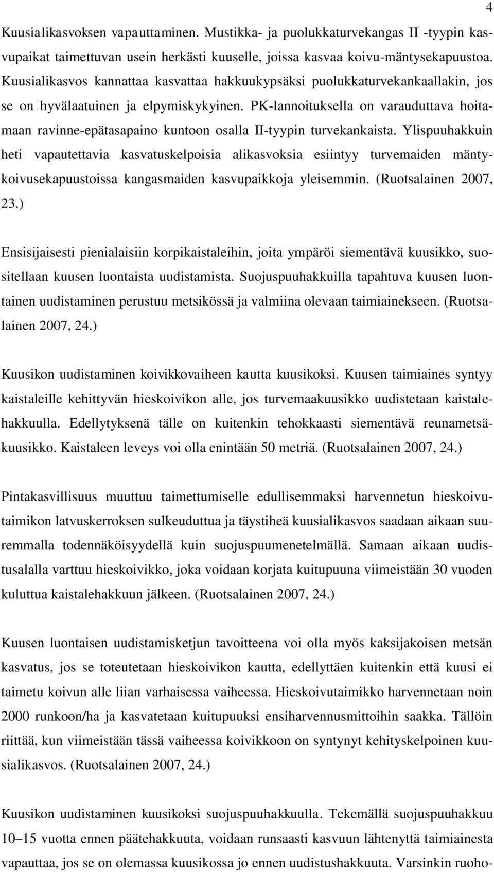 PK-lannoituksella on varauduttava hoitamaan ravinne-epätasapaino kuntoon osalla II-tyypin turvekankaista.