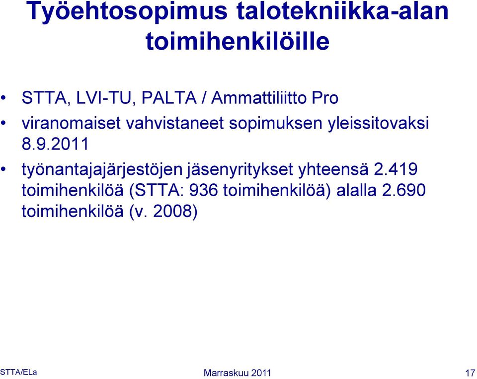 2011 työnantajajärjestöjen jäsenyritykset yhteensä 2.