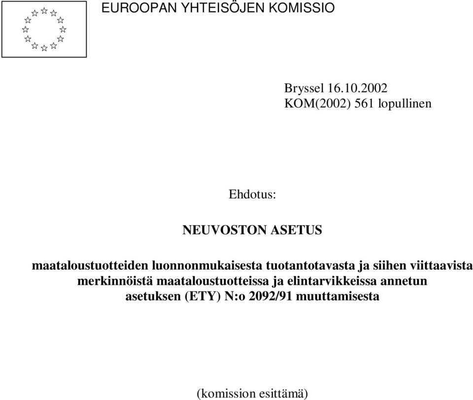 maataloustuotteiden luonnonmukaisesta tuotantotavasta ja siihen