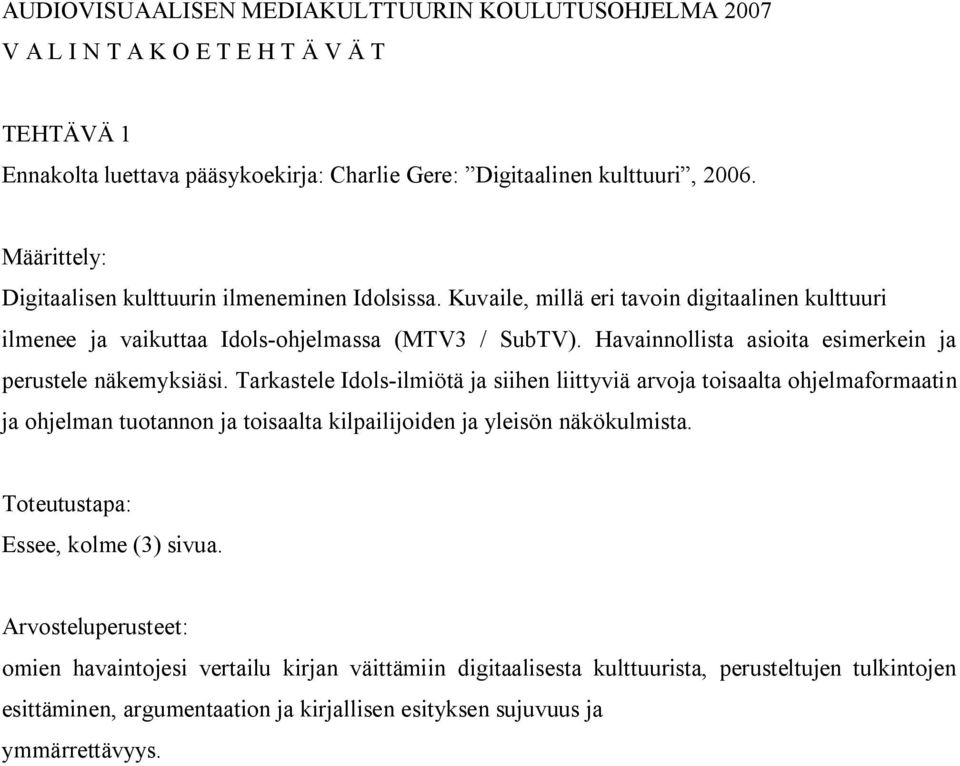 Havainnollista asioita esimerkein ja perustele näkemyksiäsi.
