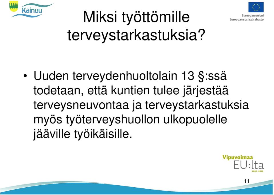 kuntien tulee järjestää terveysneuvontaa ja