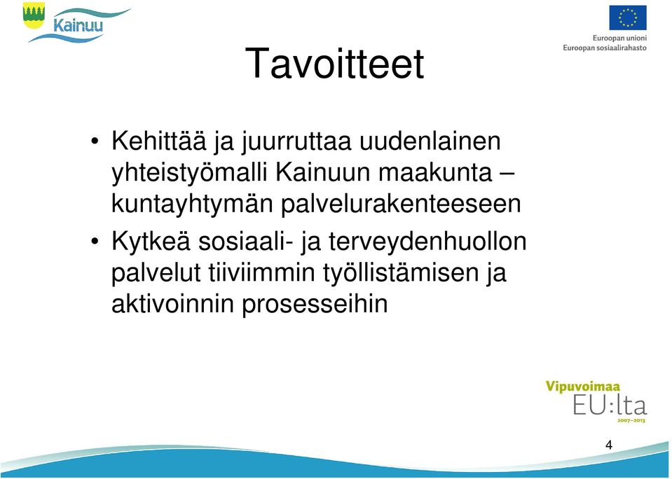 palvelurakenteeseen Kytkeä sosiaali- ja