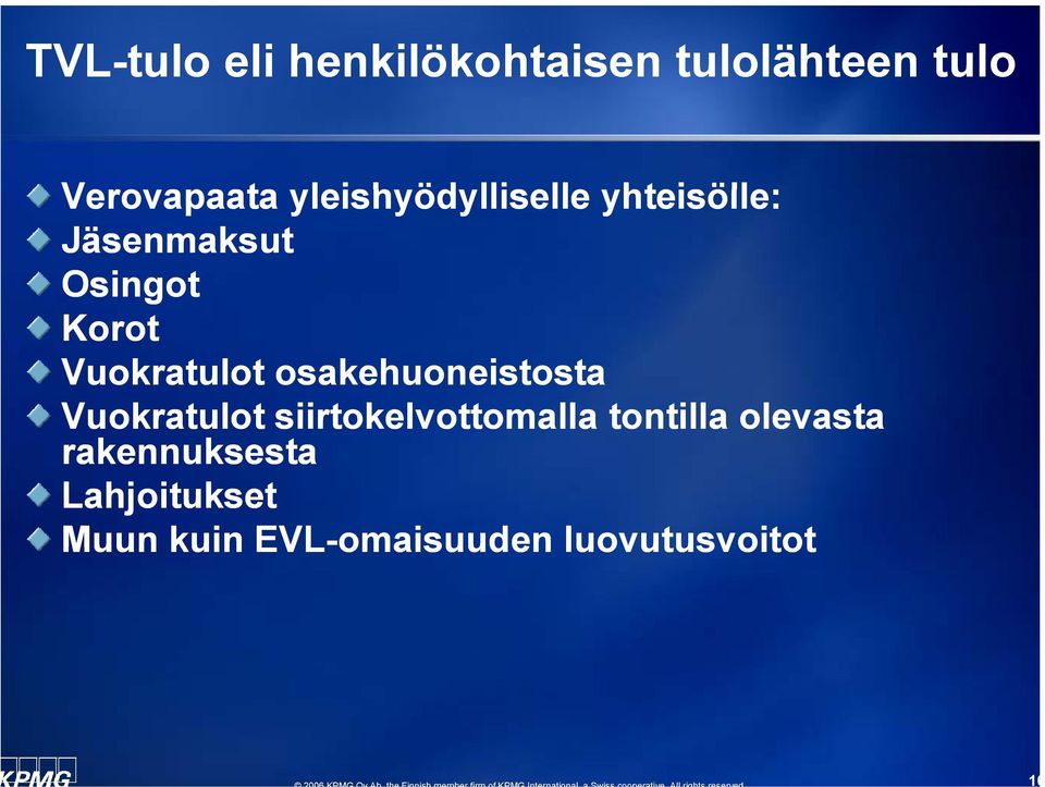 Vuokratulot osakehuoneistosta Vuokratulot siirtokelvottomalla