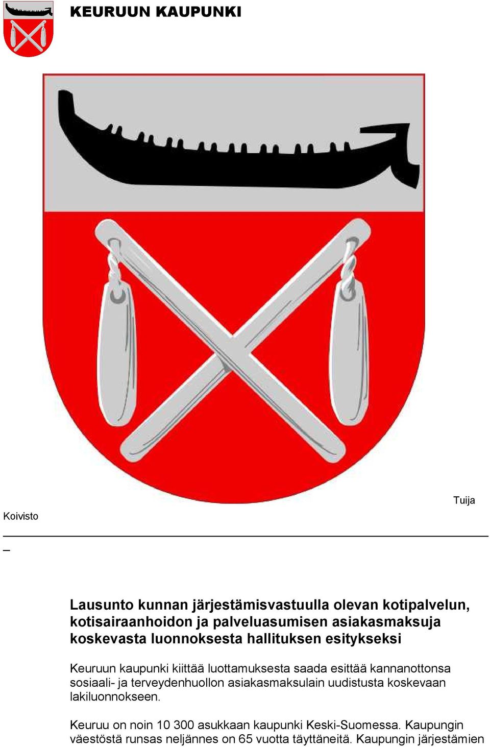 kannanottonsa sosiaali- ja terveydenhuollon asiakasmaksulain uudistusta koskevaan lakiluonnokseen.