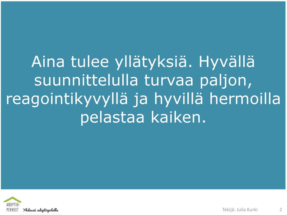 paljon, reagointikyvyllä ja