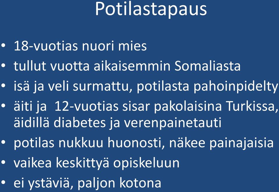 pakolaisina Turkissa, äidillä diabetes ja verenpainetauti potilas nukkuu