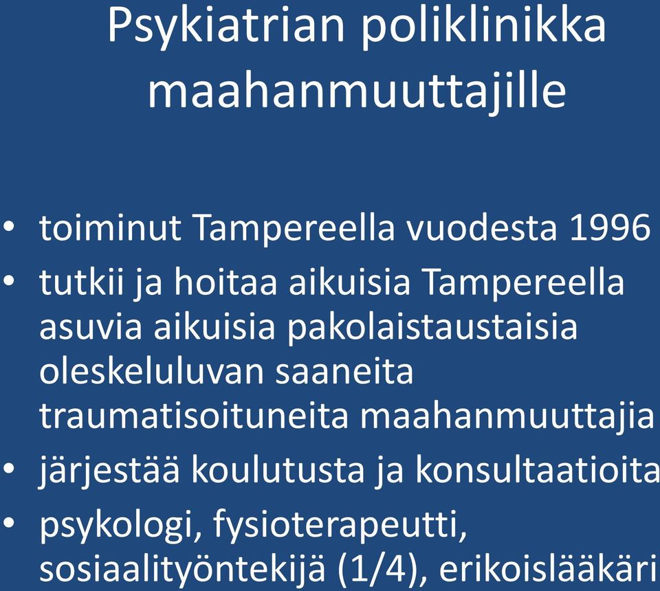 oleskeluluvan saaneita traumatisoituneita maahanmuuttajia järjestää koulutusta