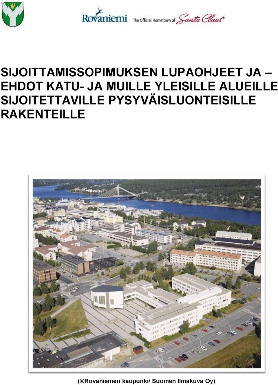 SIJOITETTAVILLE PYSYVÄISLUONTEISILLE